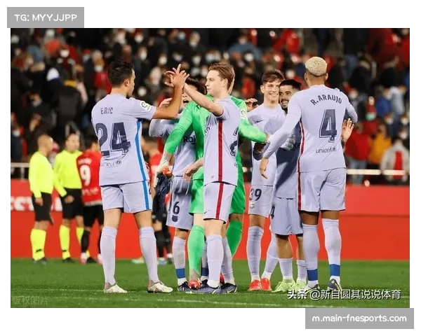 巴萨传控体系对阵升班马控球率超六成 中场德容复出提升组织效率